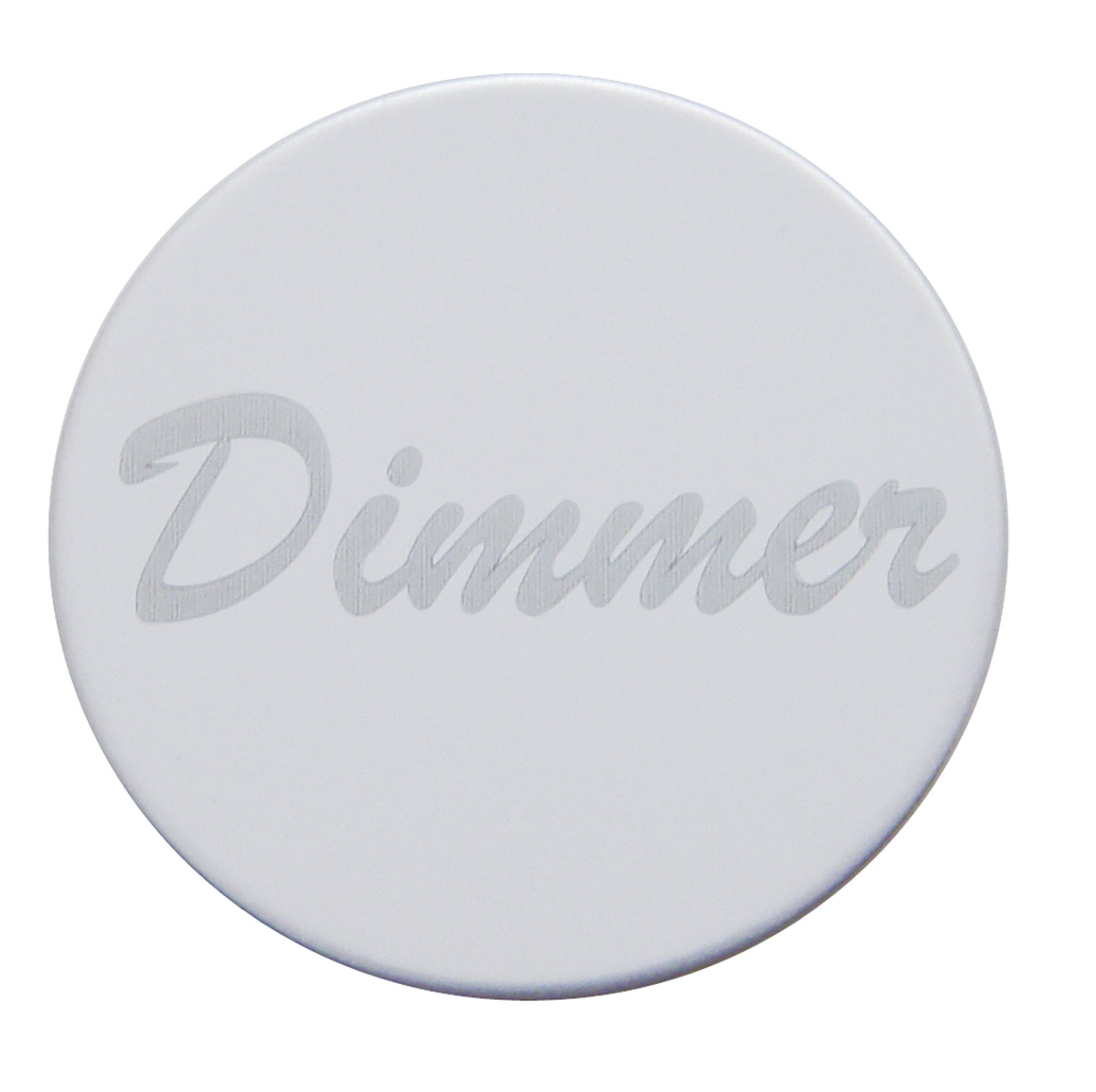 Stainless Steel "Dimmer" Plaque